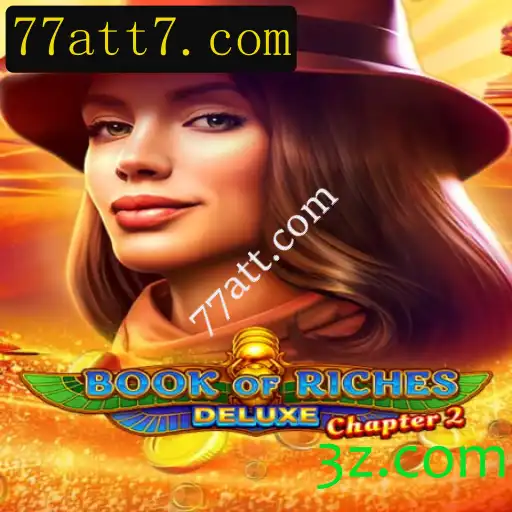 Descubra a Emoção do Jogo BookofRichesDeluxeChapter2